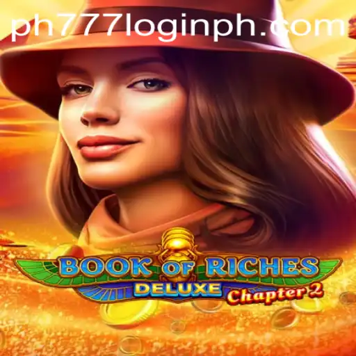 Exploring Book of Riches Deluxe Chapter 2 and Navigating PH777 Login