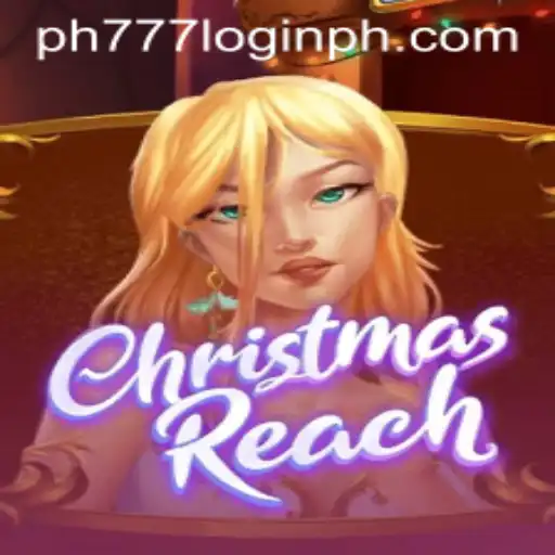 A Deep Dive into ChristmasReach and the Excitement Surrounding ph777 Login